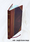 Il reo innocente opera tragica 'Accademico Oscuro, data in luce da Bartolomeo Lupardi 1696 [Leather Bound]